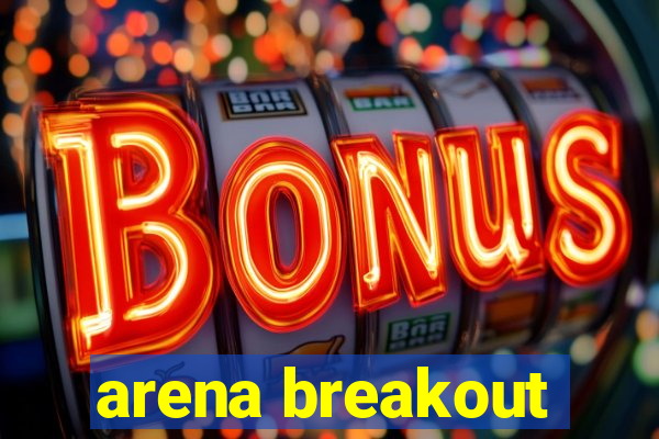 arena breakout-beta